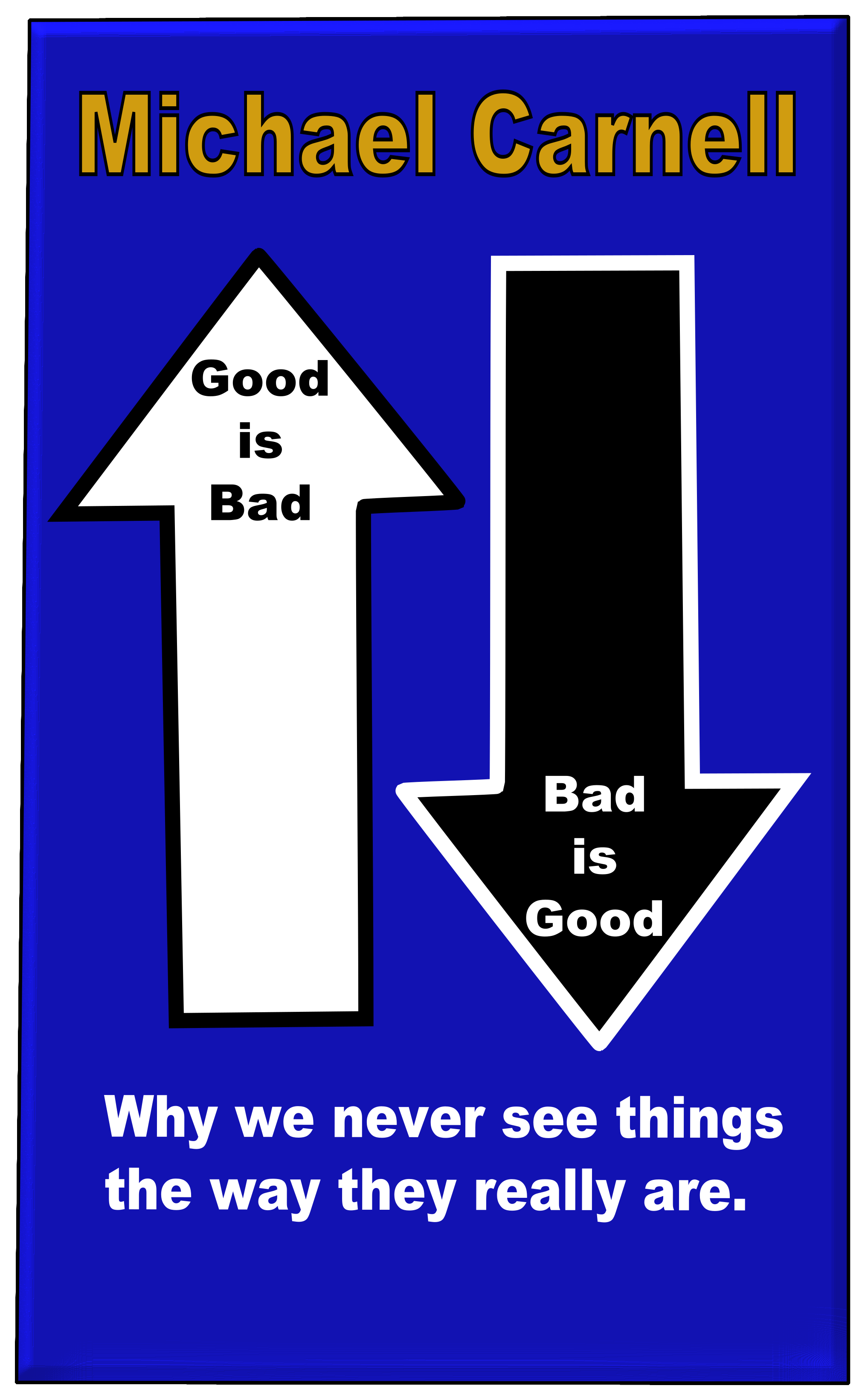 Good is Bad / Bad is Good